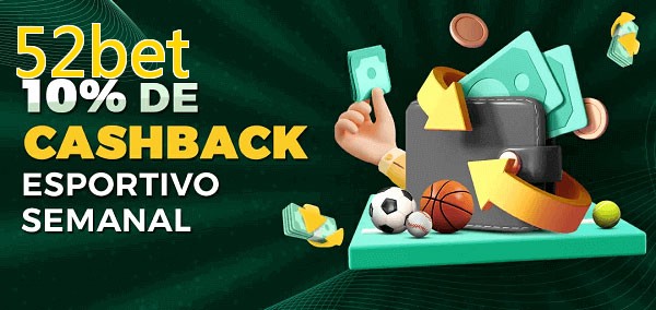 10% de bônus de cashback na 52bet